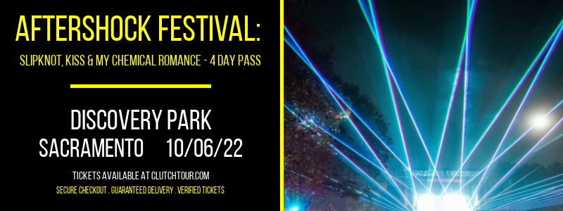 Aftershock Festival: Slipknot, Kiss & My Chemical Romance - 4 Day Pass at Clutch Tour tickets Aftershock Festival: Slipknot, Kiss & My Chemical Romance - 4 Day Pass at Clutch Tour
